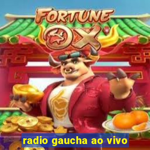 radio gaucha ao vivo